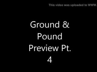 Ground & Pound Pt. 4 Preview